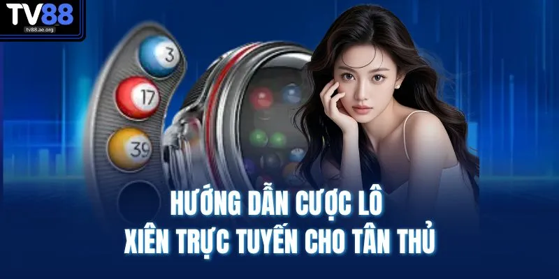 Cách Đánh Lô Xiên | Chiến Thuật Nuôi Lô Lãi 90% Vốn 3 Hướng dẫn cược lô xiên trực tuyến cho tân thủ
