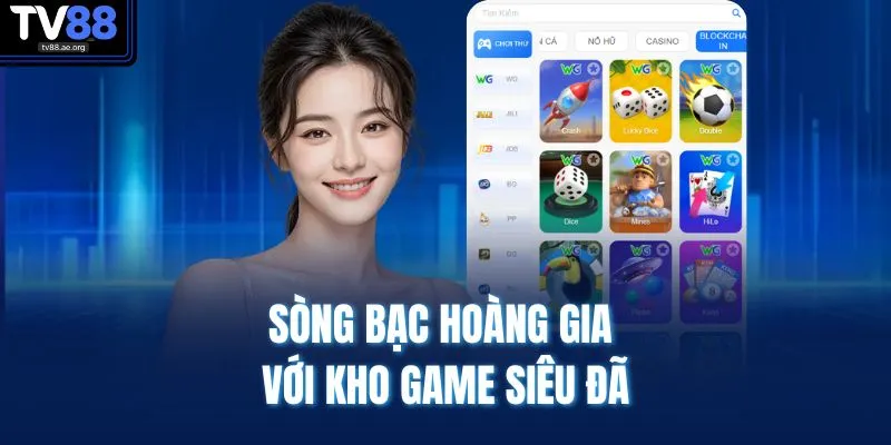 Home 19 Sòng bạc hoàng gia với kho game siêu đã